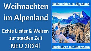 Weihnachten im Alpenland Echte Lieder amp Weisen zur staaden Zeit NEU 2024 Video 2 [upl. by Allicerp]