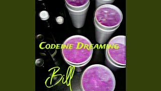 Codeine Dreaming [upl. by Emanuela272]