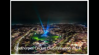 Cleethorpes Cricket Club Fireworks 2024 Drone Video [upl. by Saibot]