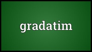 Gradatim Meaning [upl. by Swirsky]