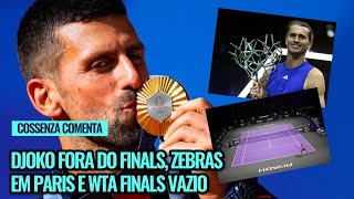 Cossenza Comenta 051124 Djokovic fora do ATP Finals zebras em Paris e WTA Finals vazio [upl. by Anorahs]