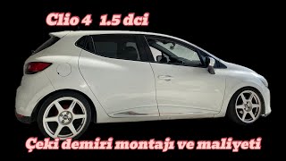 CLİO 4 15 DCİ 2024 YILI ÇEKİ DEMİRİ MONTAJI VE MALİYETİ [upl. by Namlak]