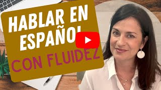 Hablar español con fluidez y confianza [upl. by Arehc]