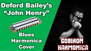 quotJohn Henryquot DeFord Bailey 1928  Blues Harmonica Cover [upl. by Oigufer]