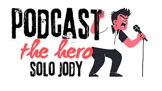 Podcast The Hero 72  Jolo Sody [upl. by Tnias]