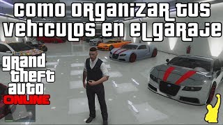 GTA V Online  Como organizar tus vehiculos en el garaje [upl. by Ttreve68]