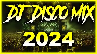 DJ DISCO MIX 2024  Mashups amp Remixes of Popular Songs 2025  DJ Disco Remix Club Music Songs 2025 [upl. by Carolyne]