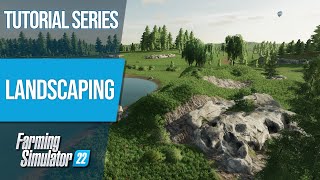 Landscaping Guide Tips amp Tricks  Farming Simulator 22  Tutorial Series [upl. by Deloria]