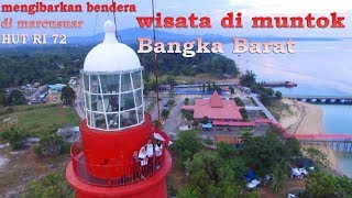 Wisata Di muntok Bangka Barat  HUT RI 72 17AGUSTUS 2017 [upl. by Okimat]