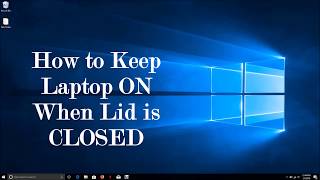 Windows 10 How to Keep Laptop on When Lid is Closed [upl. by Nagaem]