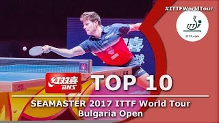 DHS ITTF Top 10  2017 Bulgaria Open [upl. by Sammy]