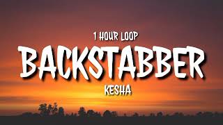 Kesha  Backstabber 1 HOUR LOOP TikTok song [upl. by Lecrad]