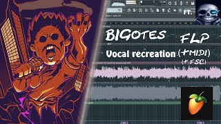 BIGotes Accurate Recreation FLP  MIDI  fsc  Gorefield V2 [upl. by Seagrave]