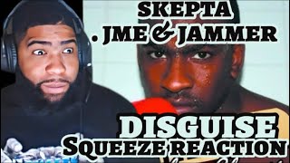 Skepta Ft JME amp Jammer  Disguise  Reaction [upl. by Fawn665]