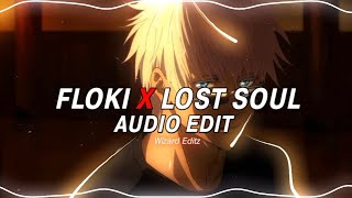 floki amp lost soul remix edit audio [upl. by Sugna712]