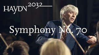 J Haydn Symphony No 70  Giovanni Antonini  Il Giardino Armonico Haydn2032 live [upl. by Riorsson]