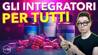 Gli integratori che tutti dovrebbero prendere [upl. by Farrow]