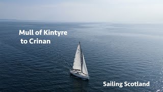 Sailing around the Mull of Kintyre to Crinan from Largs stopping at the Isle of Gigha Ep 22 [upl. by Farrell]