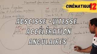 Cinématique 12 BACIS Abscisse vitesse et accélération angulaires [upl. by Hourigan]