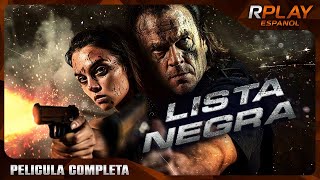 LISTA NEGRA  ESTRENO 2024  SUSPENSO  PELICULA COMPLETA EN ESPANOL LATINO [upl. by Oniliuqnart]