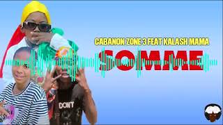 CABANO ZONE 3 FT KALASH MAMA  SOMME [upl. by Archambault]