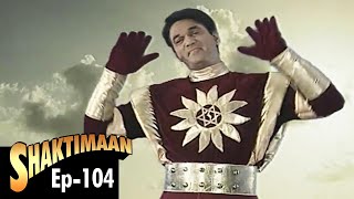 Shaktimaan शक्तिमान  Full Episode 104  Hindi Tv Series [upl. by Autumn]