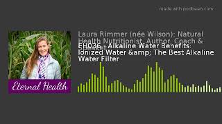 EH036  Alkaline Water Benefits Ionized Water The Best Alkaline Water Filter [upl. by Rhynd]