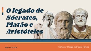 O Legado Sócrates Platão e Aristóteles [upl. by Joost120]