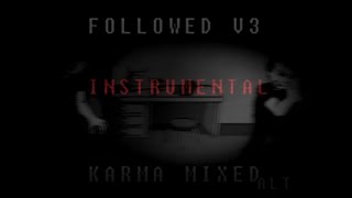 Followed V3 Karma Mixed ALT INSTRUMENTAL [upl. by Duester]