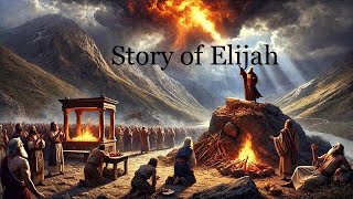 STORY OF ELIJAH The Fearless Prophet of Fire and Faith [upl. by Ondrej]