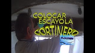 Como colocar escayola en el techo CORTINERO [upl. by Elohcim]