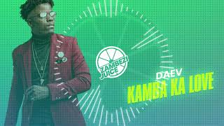 Daev – Kamba Ka Love Prod By Clerk  Zambezi Juice [upl. by Buller]