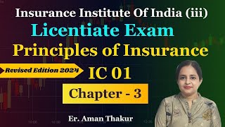 Principles Of Insurance IC 01 Chapter  3 Licentiate Exam Revised Syllabus 2024  Er Aman Thakur [upl. by Goldstein163]