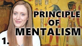 The Principle of MENTALISM Explained No1 of The 7 Hermetic Principles Of The Kybalion [upl. by Larrabee]