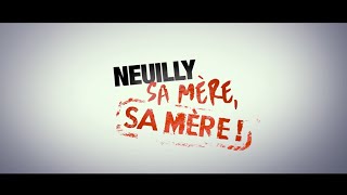 NEUILLY SA MÈRE SA MÈRE 2018 Regarder HDRiP FR [upl. by Joslyn823]