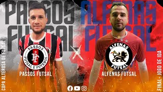 GRANDE FINAL DA ALTEROSA  PASSOS FUTSAL X ALFENAS FUTSAL  JOGO DE IDA [upl. by Hanikas]