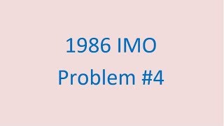 1986 IMO Problem 4 [upl. by Nyloj]