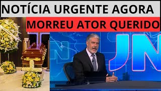 LUTO E TRISTEZA HOJE MORREU ATOR QUERIDO AO VIVO FÃS DEVASTADO COM A NOTÍCIA [upl. by Lean916]