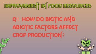 Q1 How do biotic and abiotic factors affect crop production [upl. by Lorenzo]