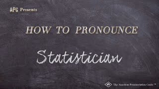 How to Pronounce Statistician Real Life Examples [upl. by Shuping]