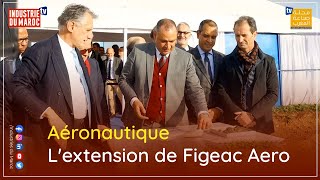 Aéronautique  coup denvoi de lextension dusine Figeac Aero [upl. by Nnyroc]