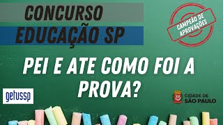 Concurso PEI e ATE SMESP  Comentários Sobre as Provas [upl. by Yerahcaz728]