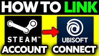 How To Link Steam Account to Ubisoft Connect 2024  UPDATED [upl. by Carrnan642]