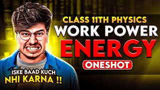 WORK ENERGY AND POWER ONE SHOT CLASS 11 PHYSICS FOR 20242025  CLASS 11 PHYSICS  MUNIL SIR [upl. by Eolc]