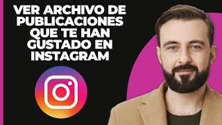 Cómo ver un archivo de las publicaciones que te han gustado en Instagram 2024 [upl. by Nosyerg]