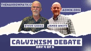 Calvinism Debate Steve Gregg vs James White Part 4 [upl. by Anohs346]