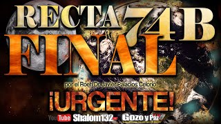 🔴SHALOM132 RECTA FINAL 74 B SEÑALES EN LOS CIELOS ¡URGENTE  Roeh Dr Javier Palacios Celorio [upl. by Calabresi]