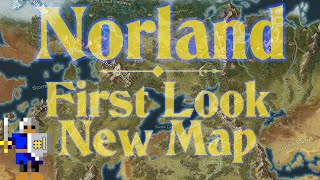 Norland 👑 First Look at a New World Map [upl. by Paapanen409]