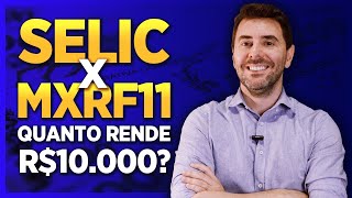 FUNDOS IMOBILIARIOS ou SELIC Renda Fixa x MXRF11 [upl. by Adalbert425]