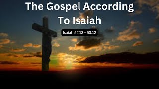 The Gospel According To Isaiah [upl. by Latoyia658]